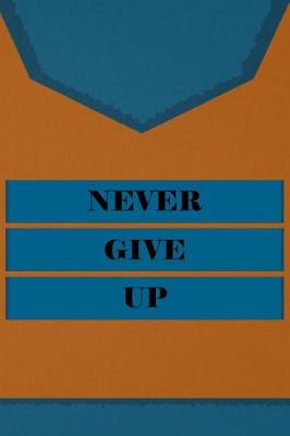 Book cover for Never Give Up