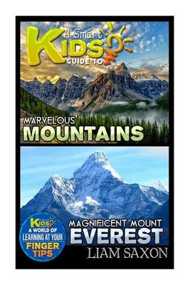 Book cover for A Smart Kids Guide to Marvelous Mountains and Magnificent Mt. Everest