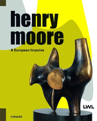 Book cover for Henry Moore: A European Impulse