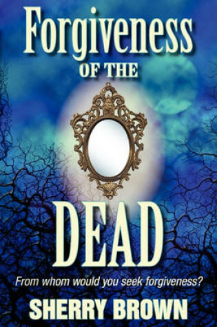 Cover of Forgiveness of the Dead