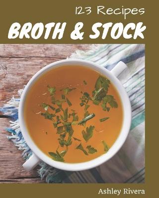 Book cover for 123 Broth and Stock Recipes