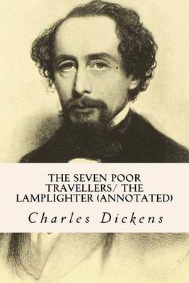 Book cover for The Seven Poor Travellers/ The Lamplighter (annotated)