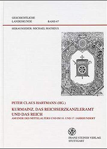 Cover of Kurmainz, Das Reichserzkanzleramt Und Das Reich. Am Ende Des Mittelalters Und Im 16. Und 17. Jahrhundert.