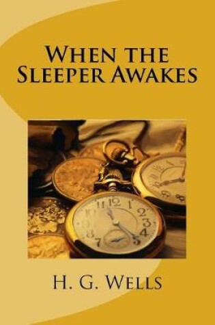 Cover of When the Sleeper Awakes