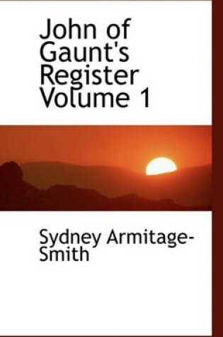 Cover of John of Gaunt's Register Volume 1