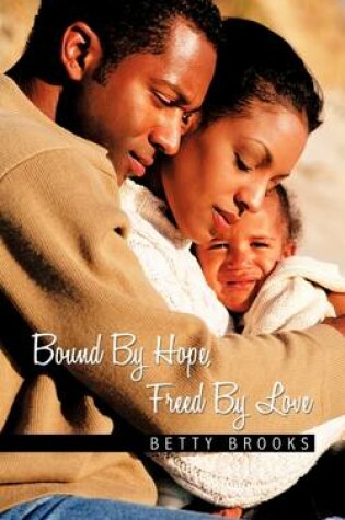 Cover of Bound By Hope, Freed By Love