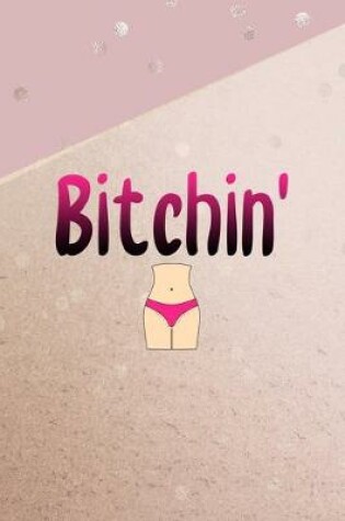 Cover of Bitchin'