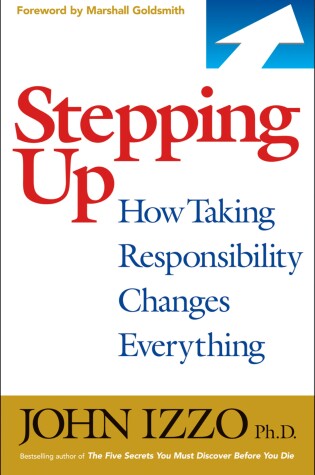 Cover of Stepping Up: How Taking Responsibility Changes Everything