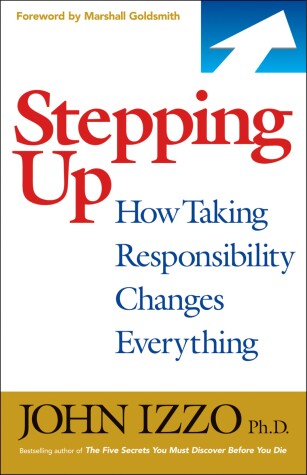 Book cover for Stepping Up: How Taking Responsibility Changes Everything