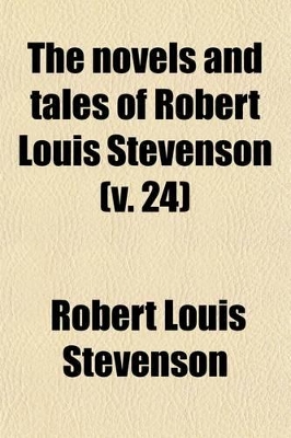 Book cover for The Novels and Tales of Robert Louis Stevenson (Volume 24)