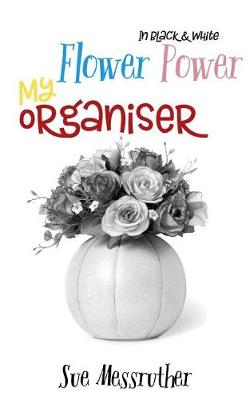 Cover of My Organiser - Flower power In Black and White