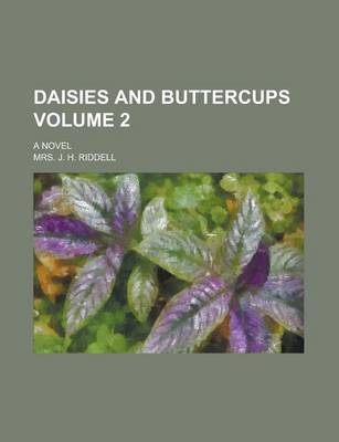 Book cover for Daisies and Buttercups; A Novel Volume 2