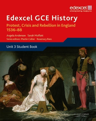 Cover of Edexcel GCE History A2 Unit 3 A1 Protest, Crisis and Rebellion in England 1536-88