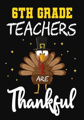 Cover of 6th Grade Teachers Are Thankful