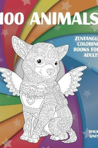 Cover of Zentangle Coloring Books for Adults - 100 Animals - Thick Lines