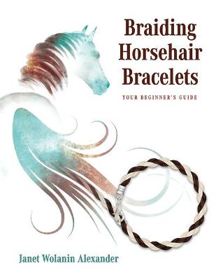 Book cover for Braiding Horsehair Bracelets