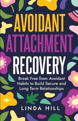 Book cover for Avoidant Attachment Recovery