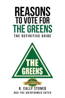 Book cover for Reasons To Vote For The Greens