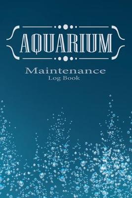 Book cover for Aquarium maintenance log book