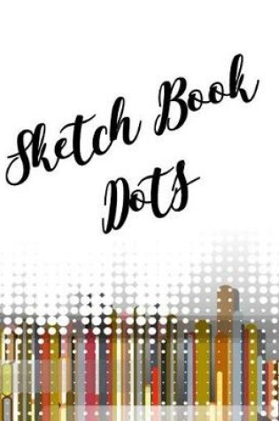 Cover of Sketch Book Dots
