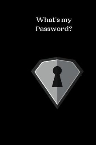 Cover of what's my password?