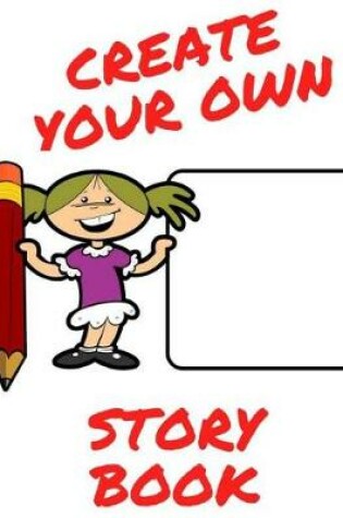 Cover of Create Your Own Story Book