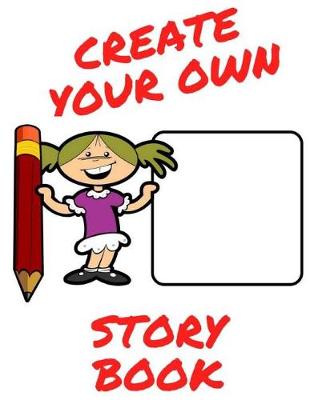 Book cover for Create Your Own Story Book