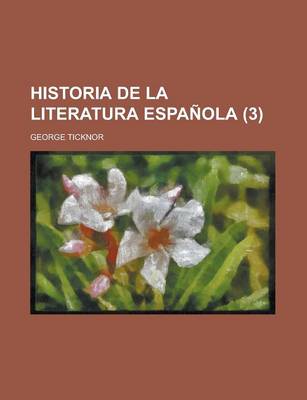 Book cover for Historia de La Literatura Espanola (3)