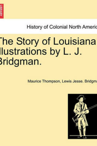 Cover of The Story of Louisiana. Illustrations by L. J. Bridgman.
