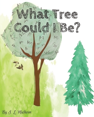 Book cover for What Tree Could I Be?