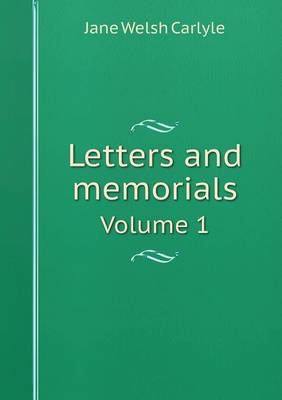 Book cover for Letters and memorials Volume 1