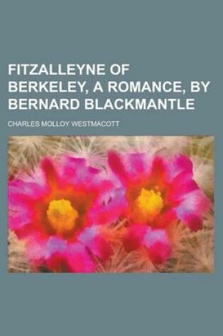 Cover of Fitzalleyne of Berkeley, a Romance, by Bernard Blackmantle