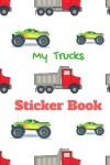 Book cover for My Trucks Sticker Book