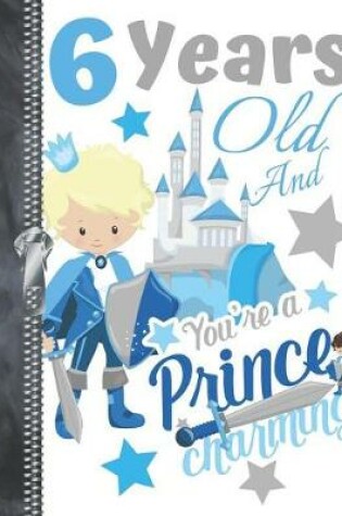 Cover of 6 Years Old And Your're A Prince Charming