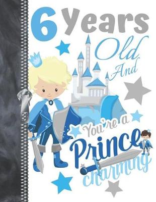 Book cover for 6 Years Old And Your're A Prince Charming