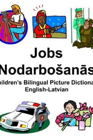 Cover of English-Latvian Jobs/Nodarbosan&#257;s Children's Bilingual Picture Dictionary