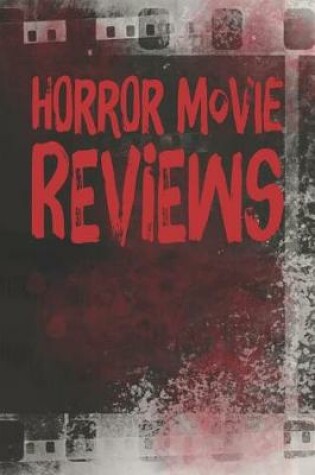 Cover of Horror Movie Reviews