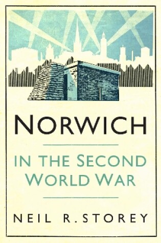 Cover of Norwich in the Second World War