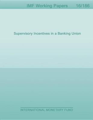 Book cover for Supervisory Incentives in a Banking Union