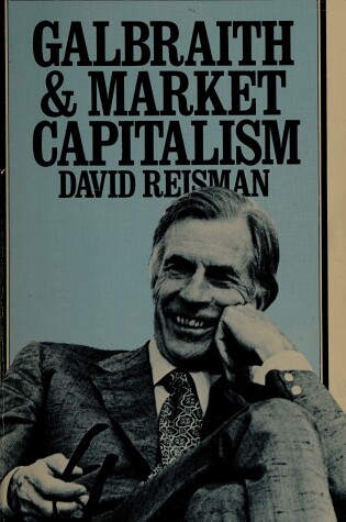 Cover of Galbraith and Market Capitalism
