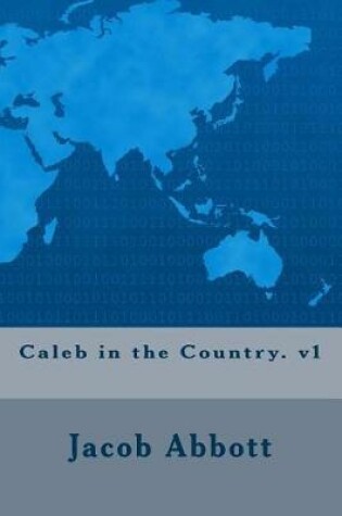 Cover of Caleb in the Country. V1