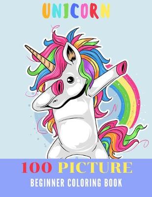 Book cover for Unicorn 100 Picture Beginner Coloring Book