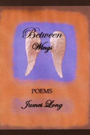 Cover of Between Wings: Poems