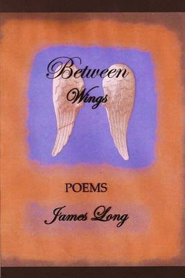 Book cover for Between Wings: Poems