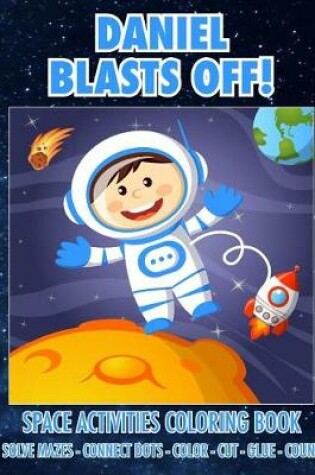 Cover of Daniel Blasts Off! Space Activities Coloring Book