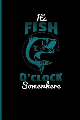 Book cover for It's Fish O'Clock Somewhere