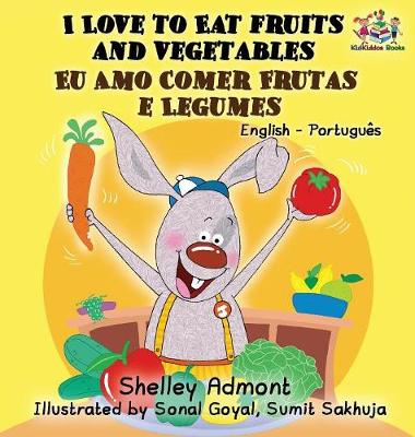 Book cover for I Love to Eat Fruits and Vegetables (English Portuguese Bilingual Book - Brazilian)