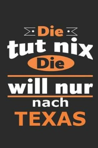 Cover of Die tut nix Die will nur nach Texas