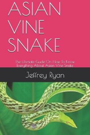 Cover of Asian Vine Snake