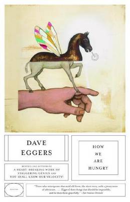 How We Are Hungry by Dave Eggers